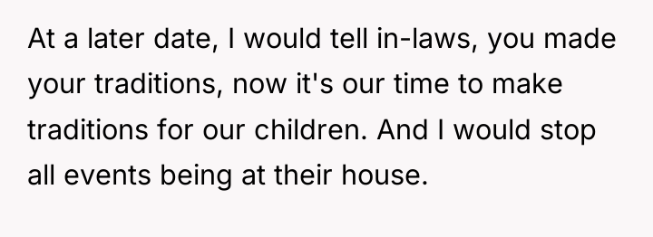 At a later date, I would tell in-laws, you made...