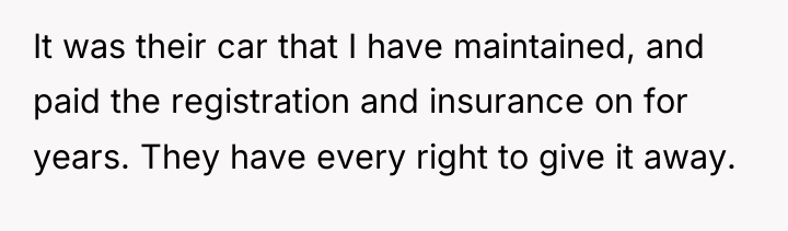 It was their car that I have maintained, and paid...