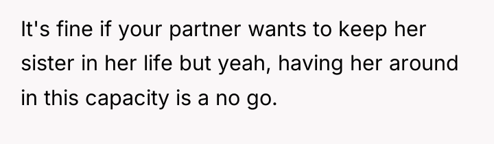 It's fine if your partner wants to keep her sister...