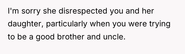 I'm sorry she disrespected you and her daughter, particularly when...