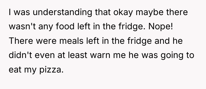 I was understanding that okay maybe there wasn't any food...