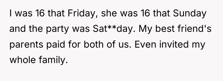 I was 16 that Friday, she was 16 that Sunday...