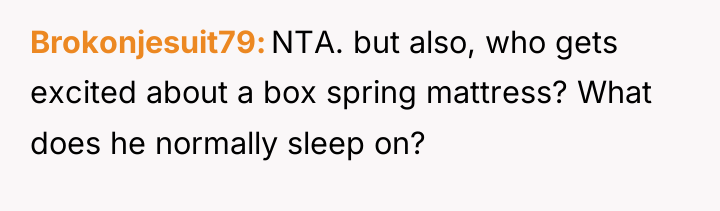 Brokonjesuit79 NTA. but also, who gets excited about a box...