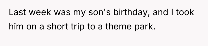 Last week was my son's birthday, and I took him...