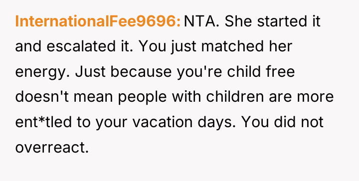 InternationalFee9696 NTA. She started it and escalated it. You just...