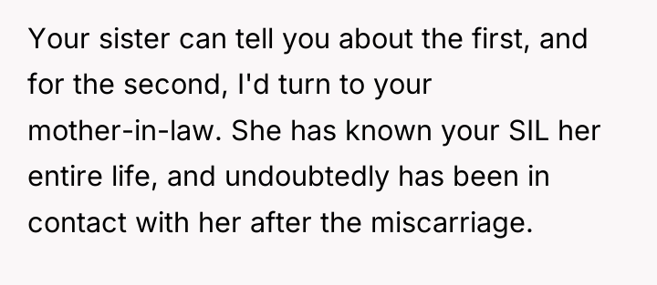 Your sister can tell you about the first, and for...