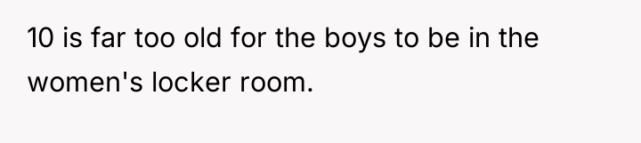 10 is far too old for the boys to be...
