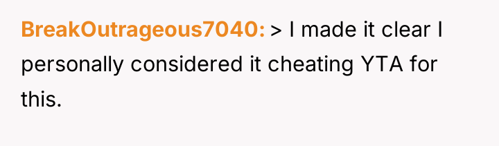 BreakOutrageous7040 > I made it clear I personally considered it...