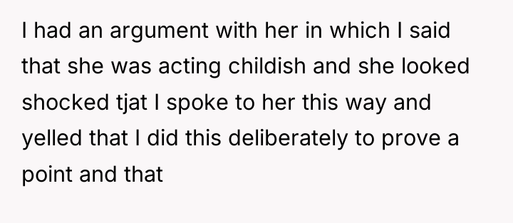 I had an argument with her in which I said...