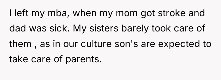 I left my mba, when my mom got stroke and...
