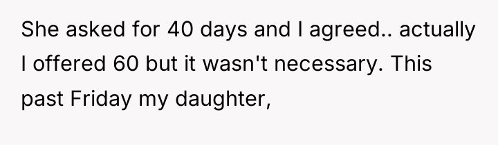 She asked for 40 days and I agreed.. actually I...