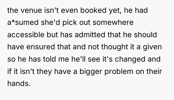 the venue isn't even booked yet, he had a*sumed she'd...