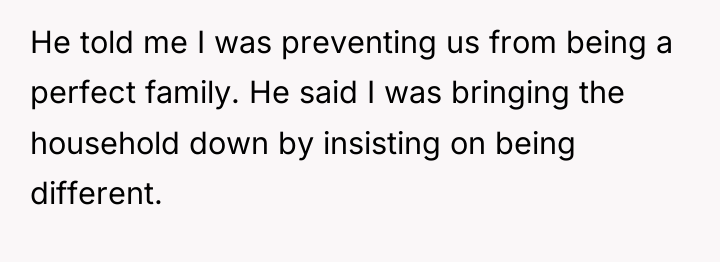 He told me I was preventing us from being a...
