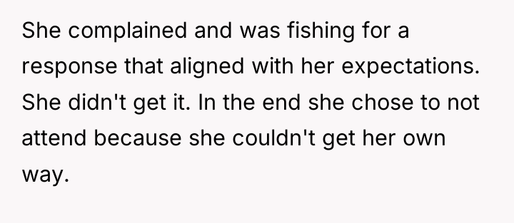 She complained and was fishing for a response that aligned...
