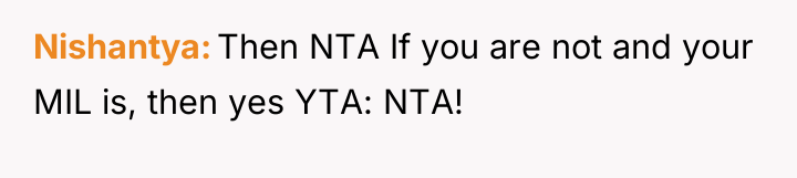 Nishantya Then NTA If you are not and your MIL...