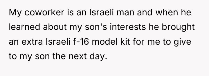 My coworker is an Israeli man and when he learned...