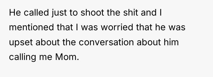 He called just to shoot the shit and I mentioned...
