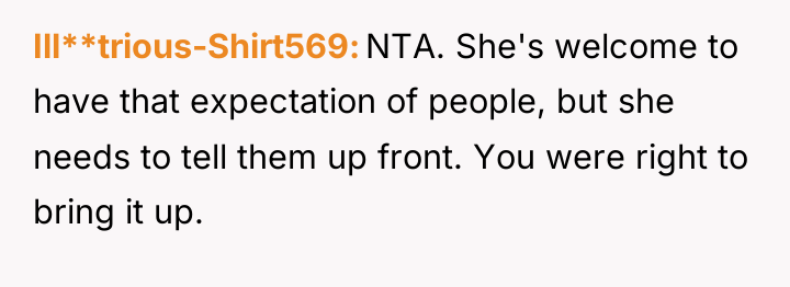 Ill**trious-Shirt569 NTA. She's welcome to have that expectation of people,...
