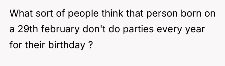 What sort of people think that person born on a...