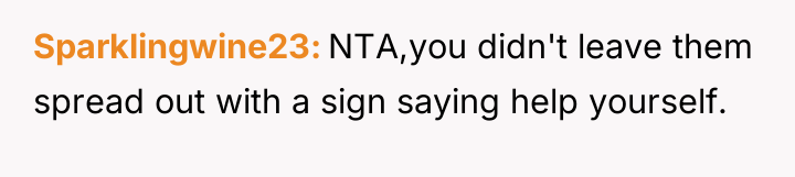 Sparklingwine23 NTA,you didn't leave them spread out with a sign...
