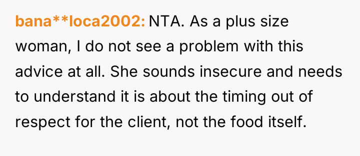 bana**loca2002 NTA. As a plus size woman, I do not...