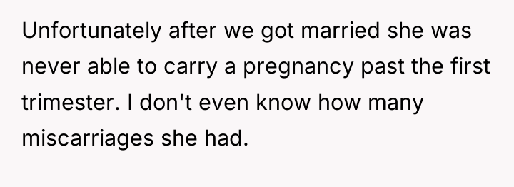 Unfortunately after we got married she was never able to...