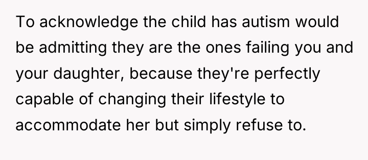 To acknowledge the child has autism would be admitting they...
