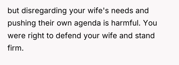 but disregarding your wife's needs and pushing their own agenda...