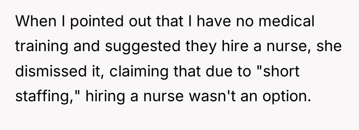 When I pointed out that I have no medical training...