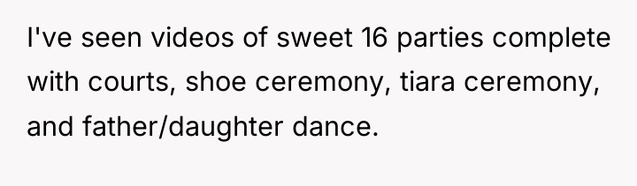 I've seen videos of sweet 16 parties complete with courts,...