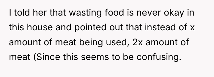I told her that wasting food is never okay in...