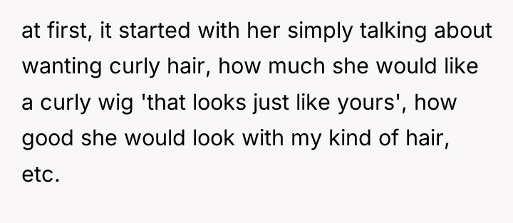 at first, it started with her simply talking about wanting...