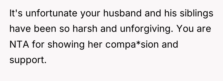 It's unfortunate your husband and his siblings have been so...