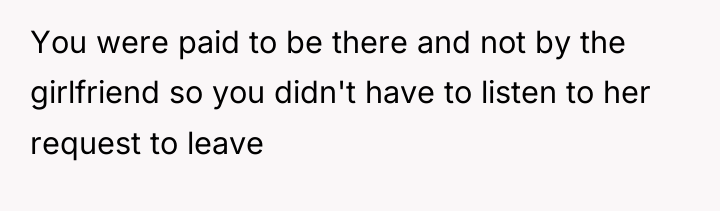 You were paid to be there and not by the...