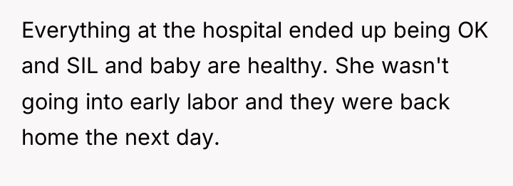 Everything at the hospital ended up being OK and SIL...