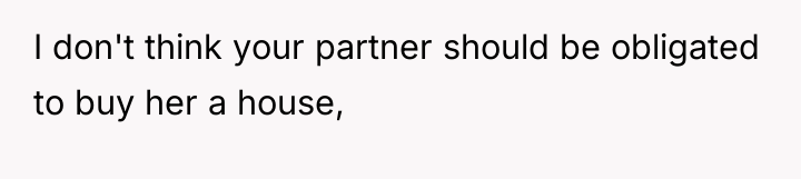 I don't think your partner should be obligated to buy...