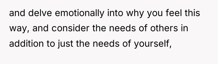 and delve emotionally into why you feel this way, and...