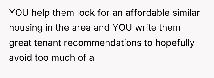 YOU help them look for an affordable similar housing in...