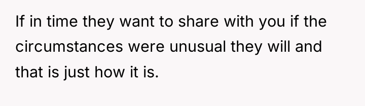 If in time they want to share with you if...