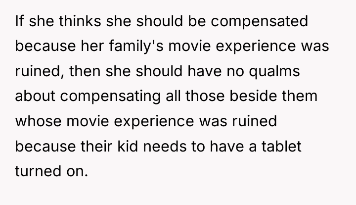 If she thinks she should be compensated because her family's...
