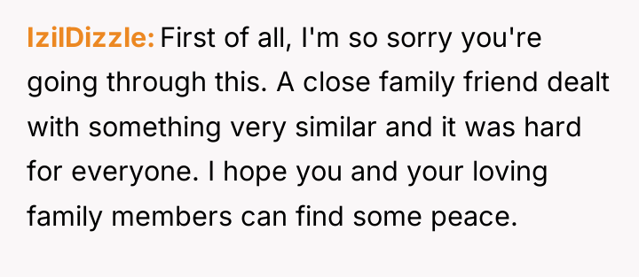 IzilDizzle First of all, I'm so sorry you're going through...