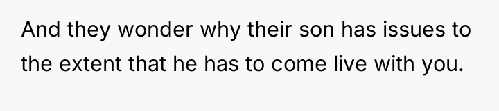 And they wonder why their son has issues to the...