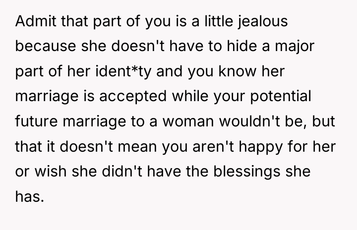 Admit that part of you is a little jealous because...