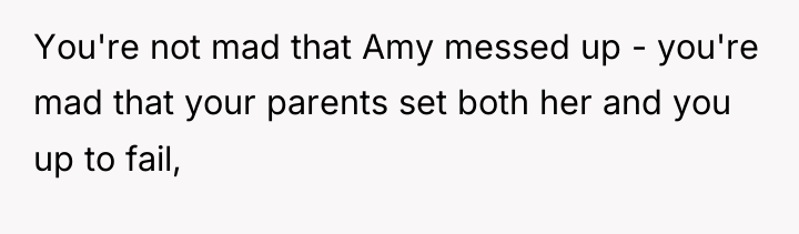 You're not mad that Amy messed up - you're mad...