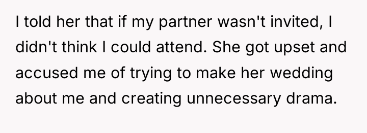 I told her that if my partner wasn't invited, I...