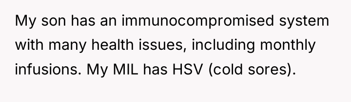My son has an immunocompromised system with many health issues,...