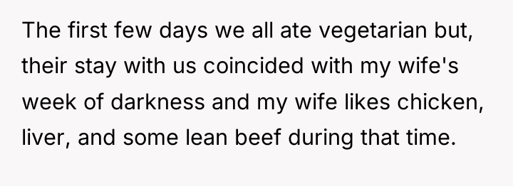 The first few days we all ate vegetarian but, their...