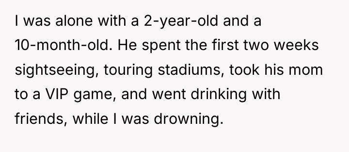 I was alone with a 2-year-old and a 10-month-old. He...