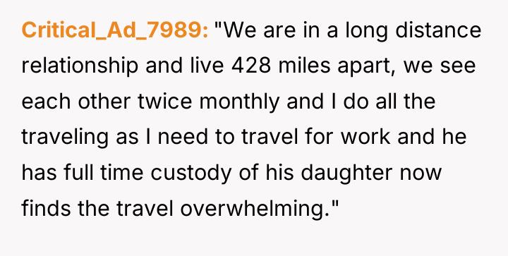 Critical_Ad_7989 "We are in a long distance relationship and live...