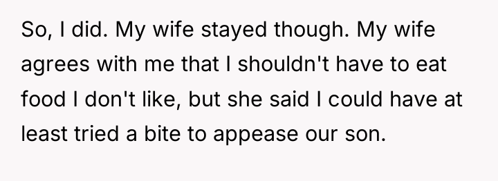 So, I did. My wife stayed though. My wife agrees...